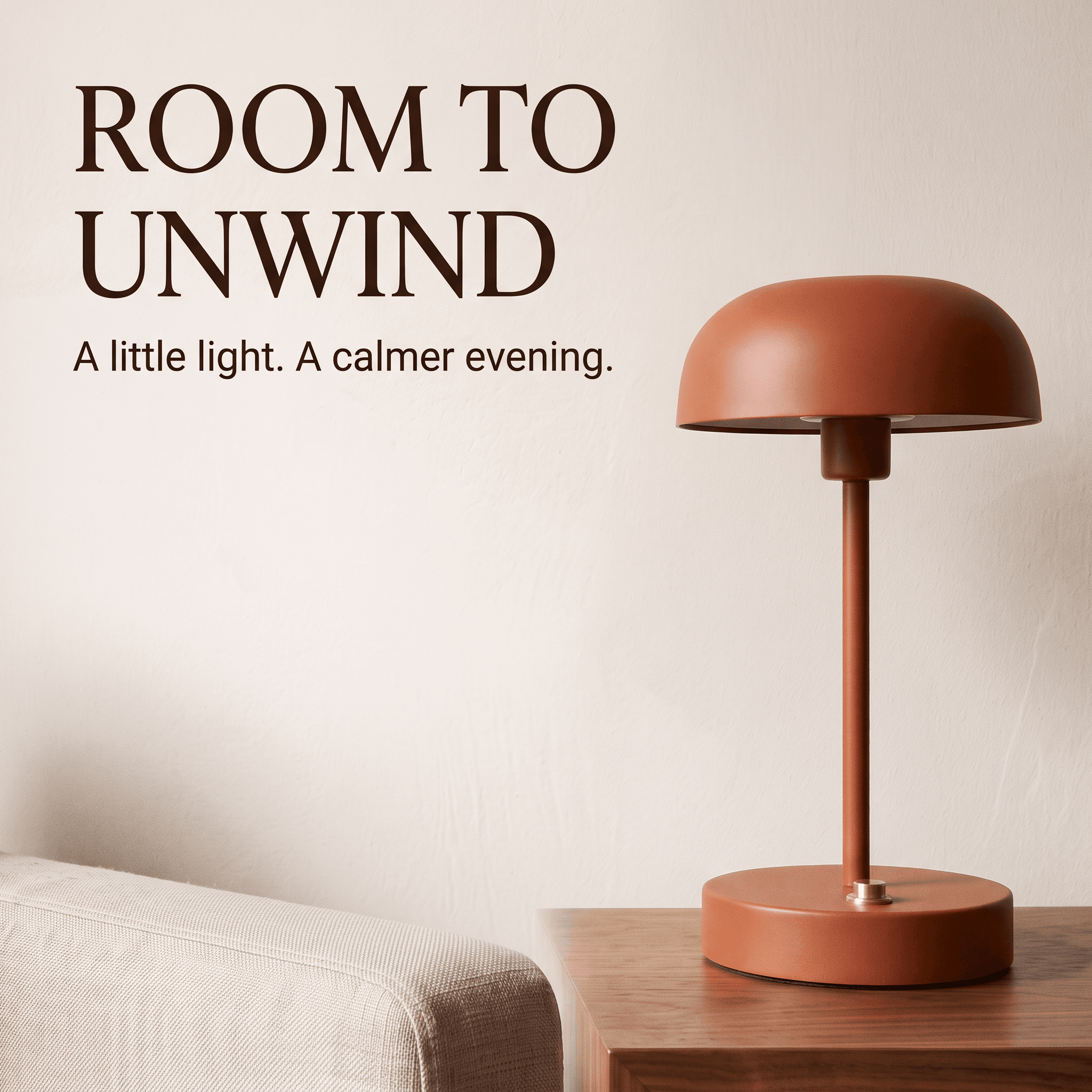 Square advertisement for the orange table lamp, with the headline ROOM TO UNWIND and a smaller supporting line.